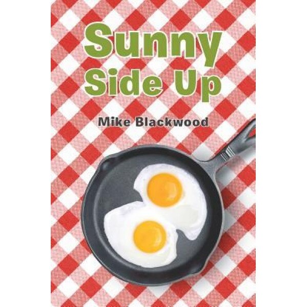 Sunny Side Up, Mike Blackwood (Author)