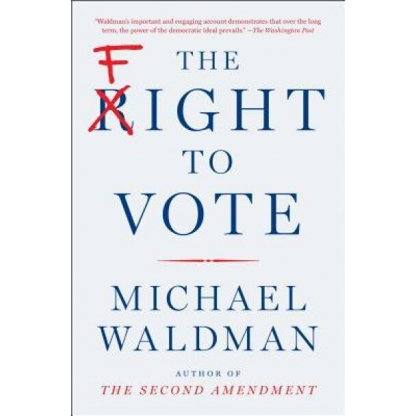 The Fight to Vote, Michael Waldman (Author)