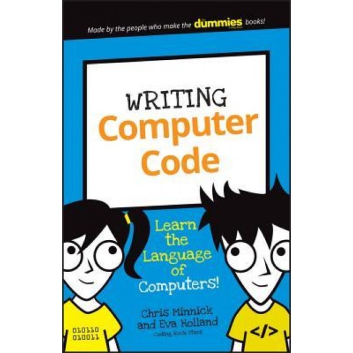Writing Computer Code: Learn the Language of Computers!, Chris Minnick (Author)