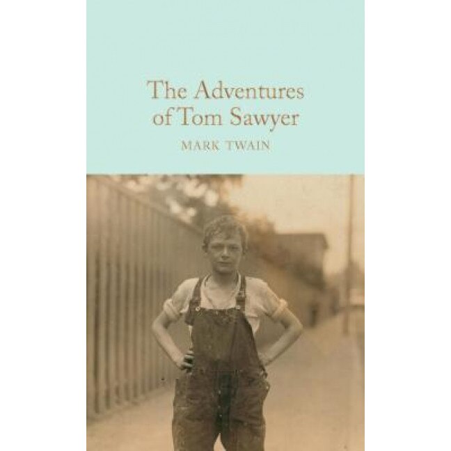 The Adventures of Tom Sawyer, Mark Twain (Author)