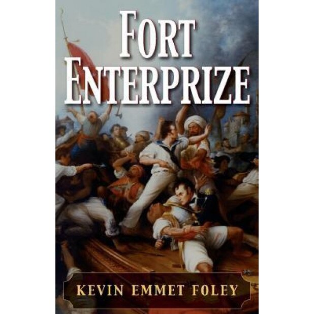Fort Enterprize, Kevin Emmet Foley (Author)