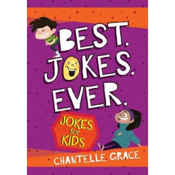 Best Jokes Ever: Jokes for Kids, Chantelle Grace (Author)