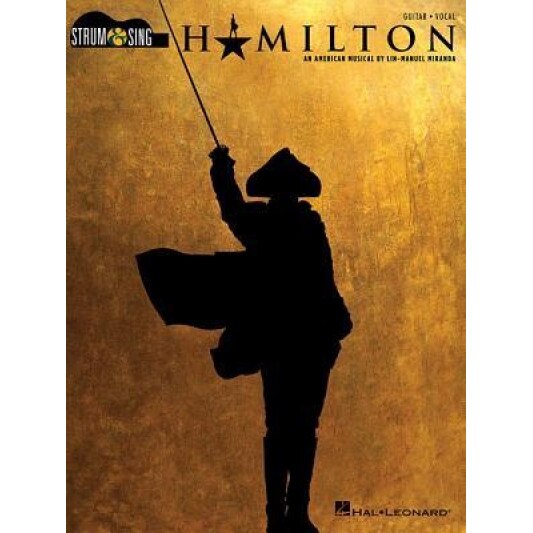 Hamilton: Strum & Sing Guitar, Lin-Manuel Miranda (Composer)