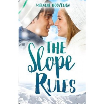 The Slope Rules, Melanie Hooyenga (Author) The Slope Rules, Melanie Hooyenga (Author)
