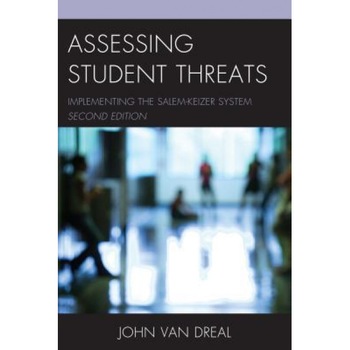 Assessing Student Threats: Implementing the Salem-Keizer System, John Van Dreal Assessing Student Threats: Implementing the Salem-Keizer System, John Van Dreal
