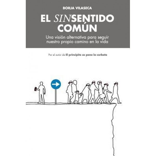 El Sinsentido Comun, Borja Vilaseca (Author)