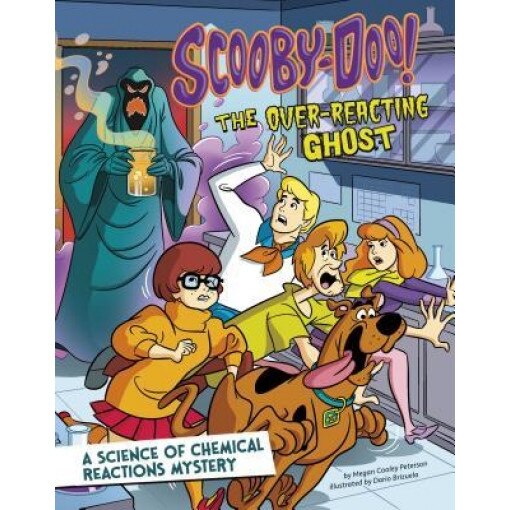 Scooby-Doo! a Science of Chemical Reactions Mystery: The Overreacting Ghost, Megan Cooley Peterson (Author)