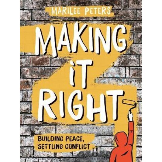 Making It Right: Building Peace, Settling Conflict, Marilee Peters (Author)