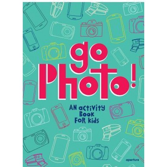 Go Photo! an Activity Book for Kids, Alice Proujansky (Author)