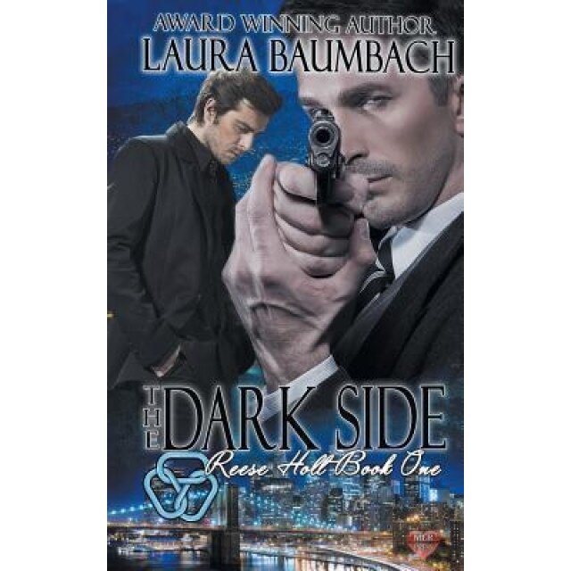 Reese Holt: The Dark Side, Laura Baumbach (Author)