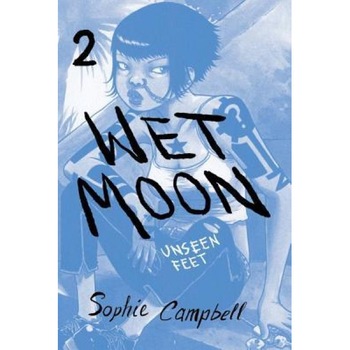 Wet Moon, Book Two: Unseen Feet, Sophie Campbell (Author) Wet Moon, Book Two: Unseen Feet, Sophie Campbell (Author)