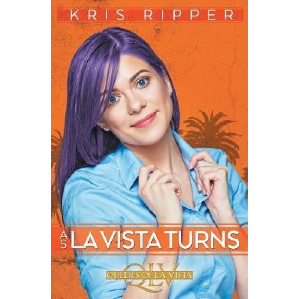 As La Vista Turns, Kris Ripper (Author)