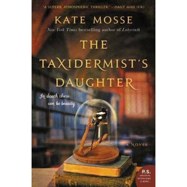 The Taxidermist's Daughter, Kate Mosse (Author)