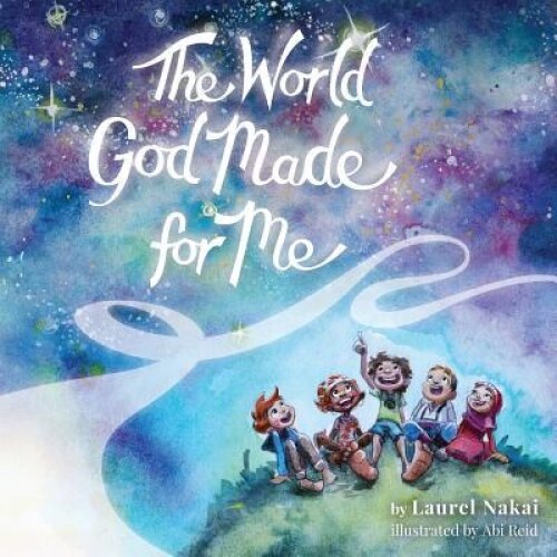 The World God Made for Me, Laurel Nakai (Author)
