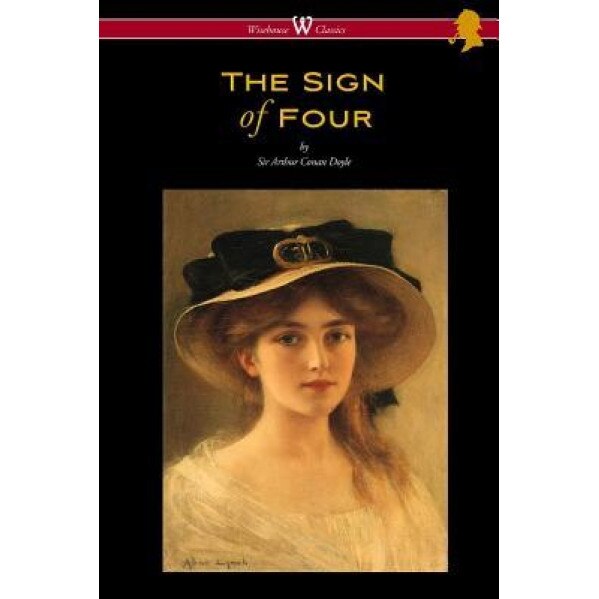 The Sign of Four (Wisehouse Classics Edition - With Original Illustrations by Richard Gutschmidt), Arthur Conan Doyle (Author)