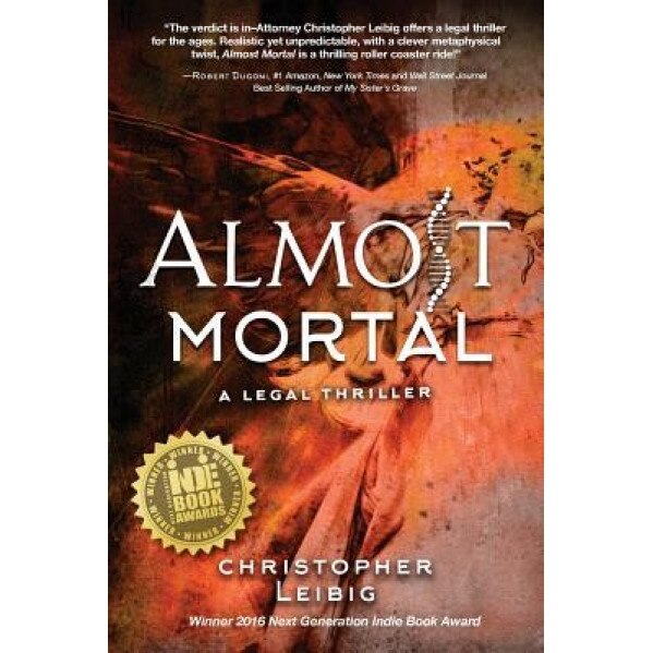 Almost Mortal, Christopher Leibig (Author)