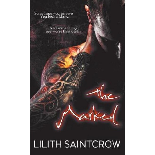 The Marked, Lilith Saintcrow (Author)