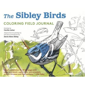 The Sibley Birds Coloring Field Journal, David Allen Sibley (Author) The Sibley Birds Coloring Field Journal, David Allen Sibley (Author)