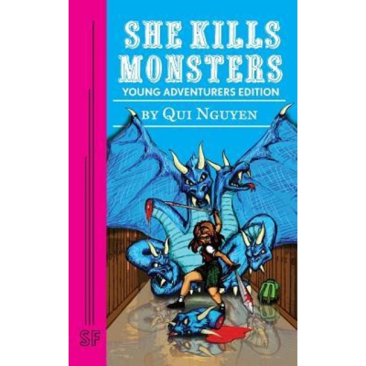 She Kills Monsters: Young Adventurers Edition, Qui Nguyen (Author)