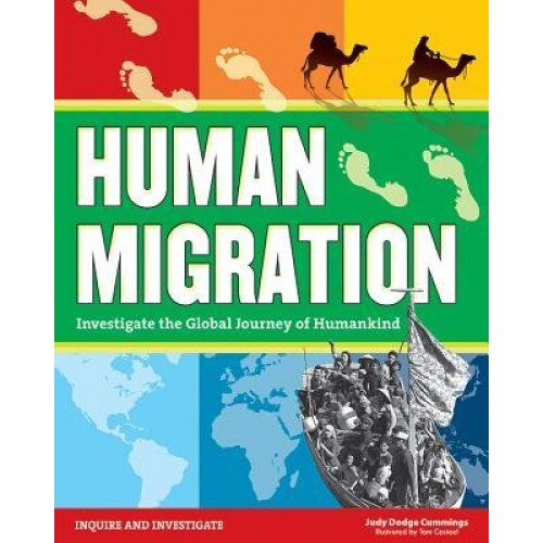 Human Migration: Investigate the Global Journey of Humankind, Judy Dodge Cummings (Author)