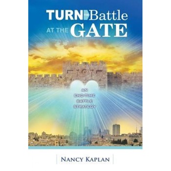 Turn the Battle at the Gate, Nancy Kaplan (Author) Turn the Battle at the Gate, Nancy Kaplan (Author)