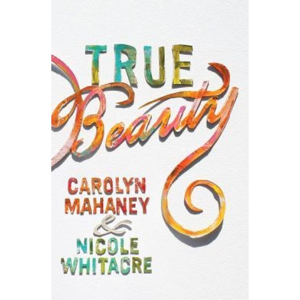 True Beauty, Carolyn Mahaney (Author)