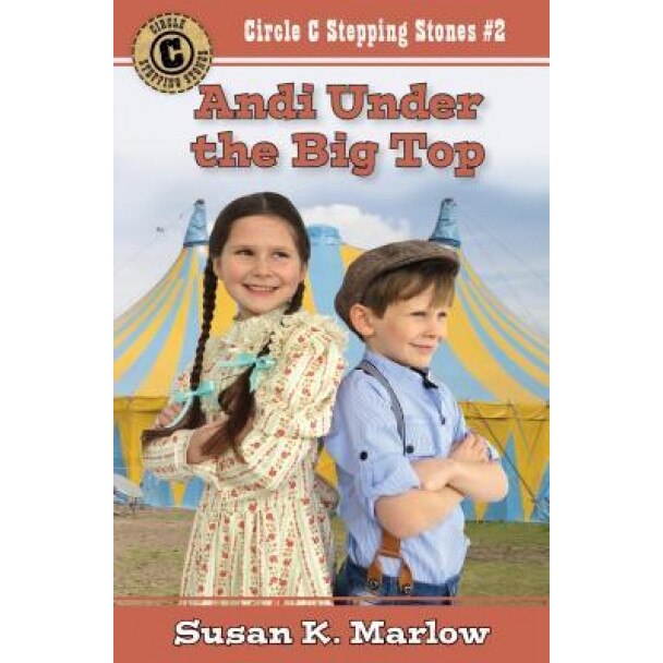 Andi Under the Big Top, Susan K. Marlow (Author)