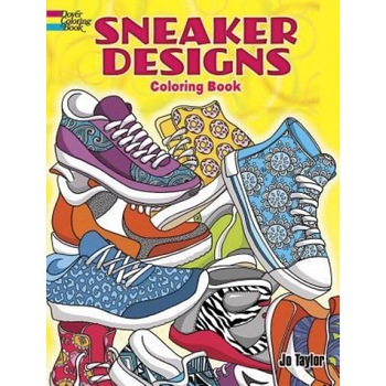 Sneaker Designs Coloring Book, Jo Taylor (Author) Sneaker Designs Coloring Book, Jo Taylor (Author)