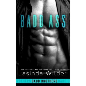 Badd Ass, Jasinda Wilder (Author) Badd Ass, Jasinda Wilder (Author)