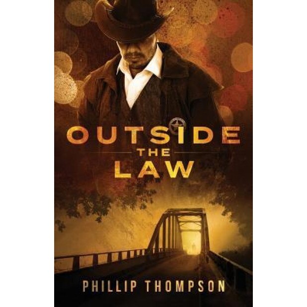Outside the Law, Phillip Thompson (Author)
