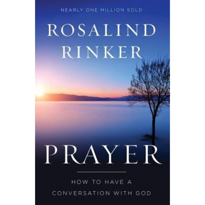 Prayer: How to Have a Conversation with God, Rosalind Rinker (Author)