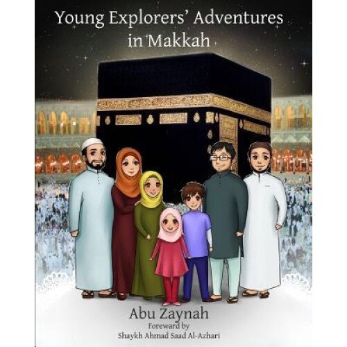 Young Explorers' Adventures in Makkah, Abu Zaynah (Author)