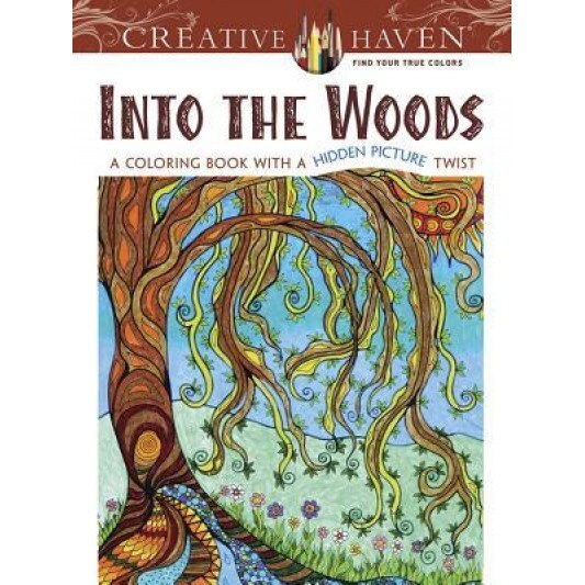 Creative Haven: Into the Woods: A Coloring Book with a Hidden Picture Twist, Lynne Medsker (Author)