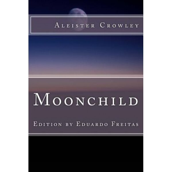 Moonchild, Aleister Crowley (Author)