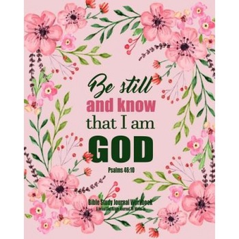 Bible Study Journal Workbook a Beautiful Bible Journal to Write in: 8 Bible Study Journal Workbook a Beautiful Bible Journal to Write in: 8