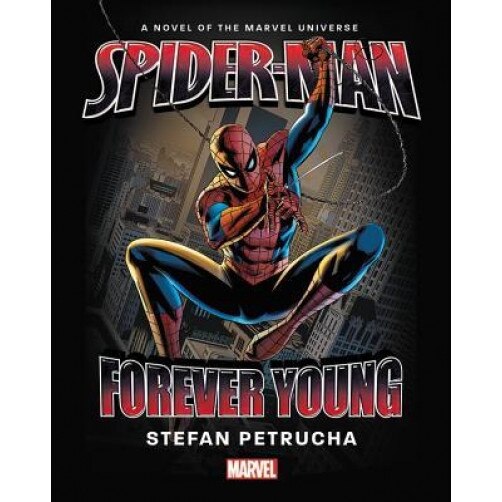 Spider-Man: Forever Young, Stefan Petrucha (Text by (Art/Photo Books))