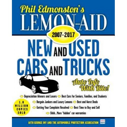 Lemon-Aid New and Used Cars and Trucks 2007-2017, Phil Edmonston (Author)