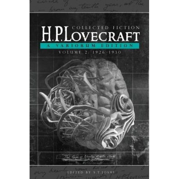 Collected Fiction Volume 2 (1926-1930): A Variorum Edition, H. P. Lovecraft (Author)
