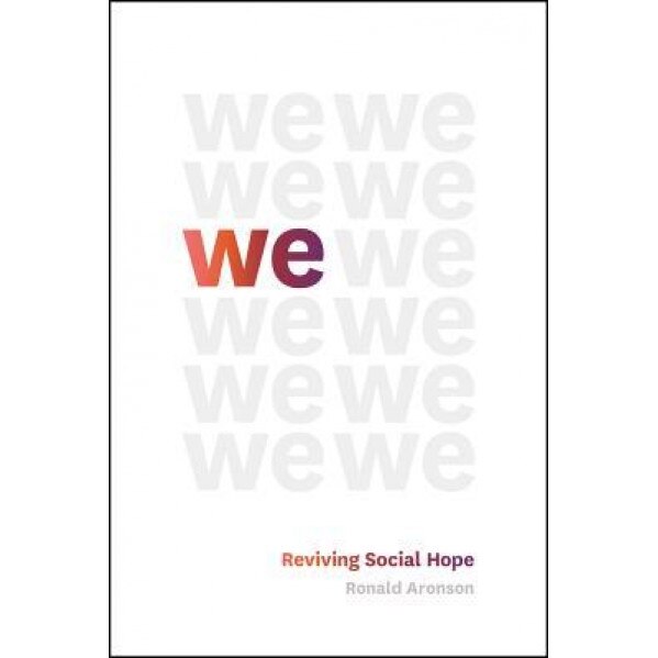 We: Reviving Social Hope, Ronald Aronson (Author)