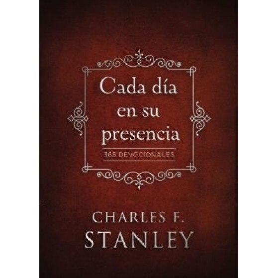 Cada Dia En Su Presencia: 365 Devocionales, Charles Stanley (Author)