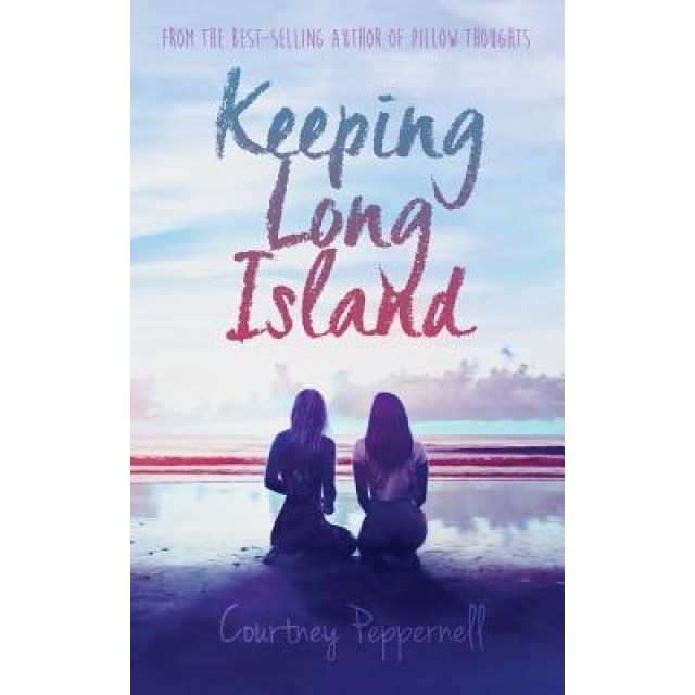 Keeping Long Island, Courtney Peppernell (Author)