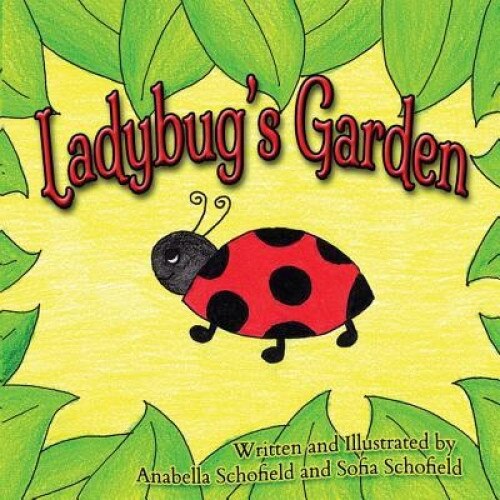 Ladybug's Garden, Schofield Anabella (Author)
