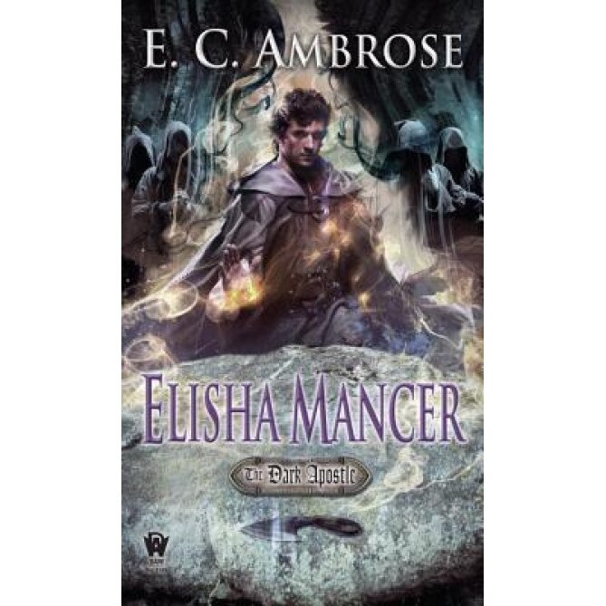 Elisha Mancer: Book Four of the Dark Apostle, E. C. Ambrose (Author)