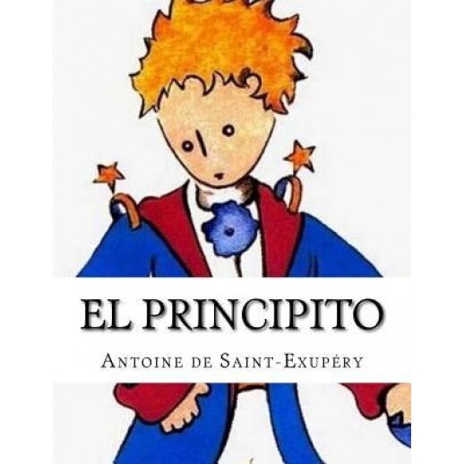 El Principito, Antoine De Saint Exupery (Author)