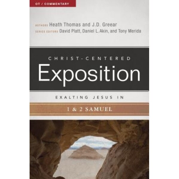 Exalting Jesus in 1 & 2 Samuel, J. D. Greear (Author)