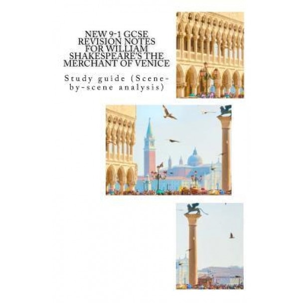 New 9-1 Gcse Revision Notes for William Shakespeare's the Merchant of Venice: Study Guide (Scene-By-Scene Analysis), MR Joe Broadfoot Ma (Author)