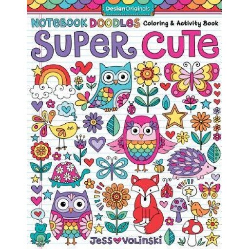 Notebook Doodles Super Cute: Coloring & Activity Book, Jess Volinski (Author)