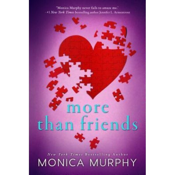 More Than Friends, Monica Murphy (Author)