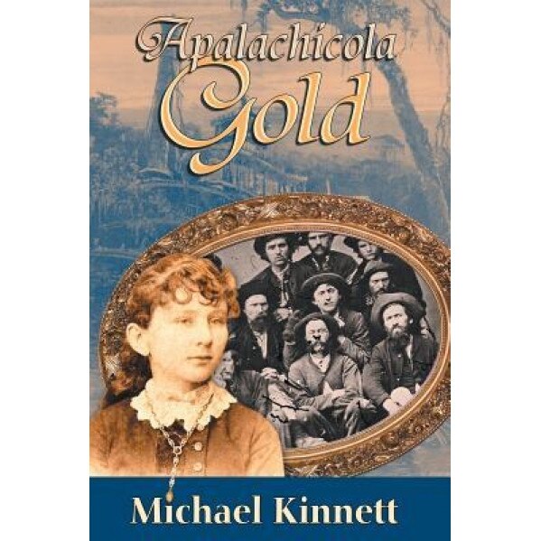 Apalachicola Gold, Michael Kinnett (Author)