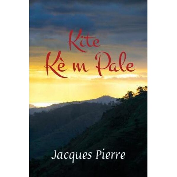 Kite Ke M Pale, Jacques Pierre (Author)